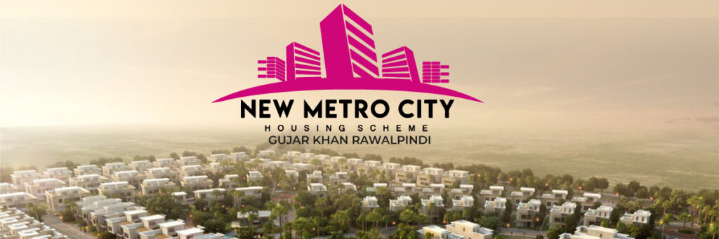 5 Reasons to Invest in New Metro City Gujar Khan in 2023